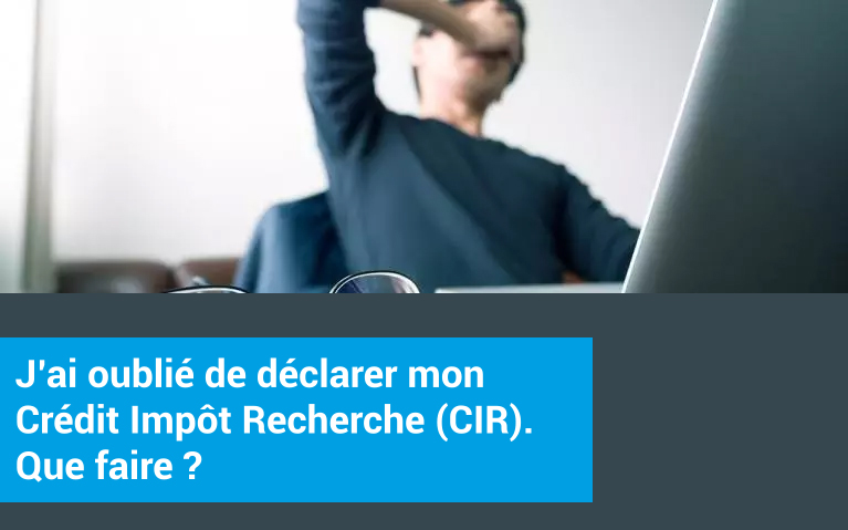 oubli de déclaration du CIR que faire