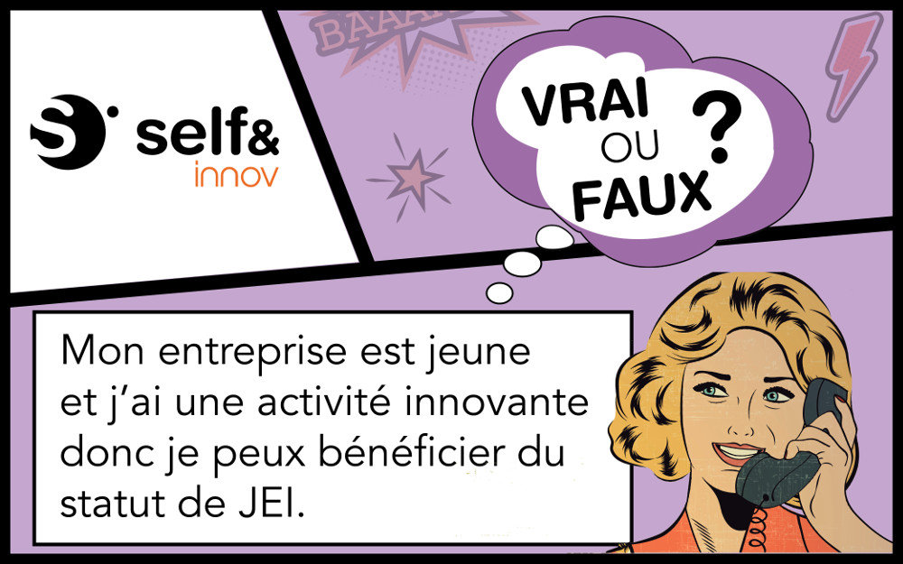 Faux ! Pour obtenir le statut de JEI (Jeune Entreprise Innovante) avoir une activité innovante ne suffit pas, il faut faire de la R&D.