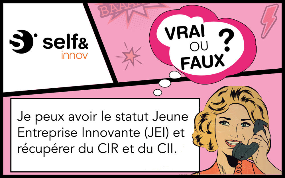 Vrai ! Le statut JEI (Jeune Entreprise Innovante), le crédit impôt recherche (CIR) et innovation (CII) sont 3 dispositifs cumulables.