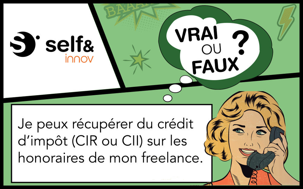 Obtenir du CIR – CII avec votre freelance : vrai