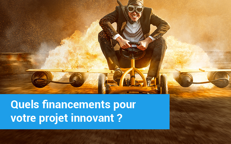 Quels financements pour votre projet innovant