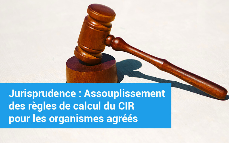 Assouplissement des règles de calcul du CIR pour les organismes agréés