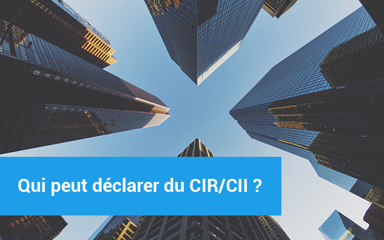 qui peut déclarer du CIR-CII