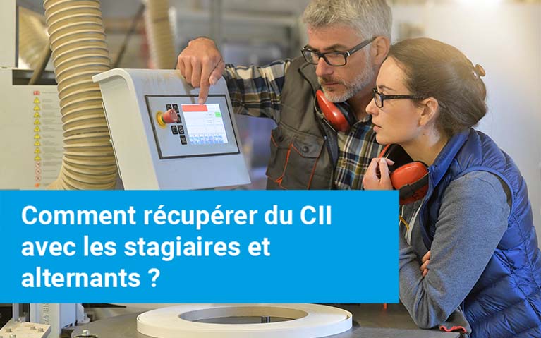 Comment récupérer du CII avec les stagiaires et alternants