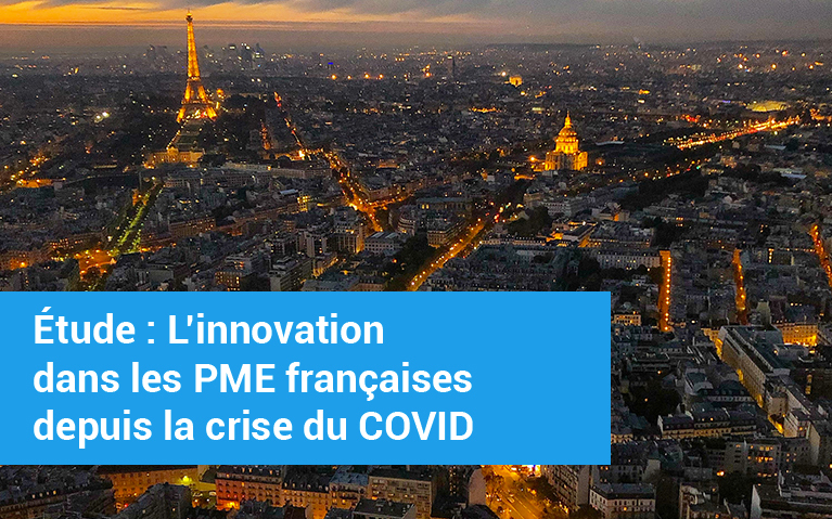 Étude : L’innovation dans les PME françaises depuis la crise du COVID