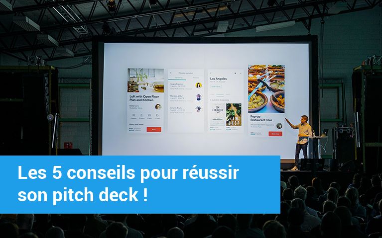 Les 5 conseils pour réussir son Pitch Deck !