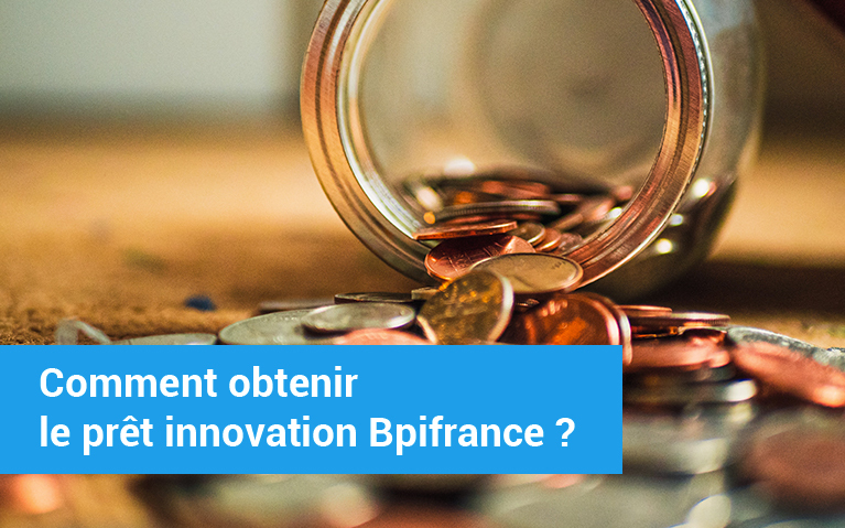 Comment obtenir un prêt innovation Bpifrance