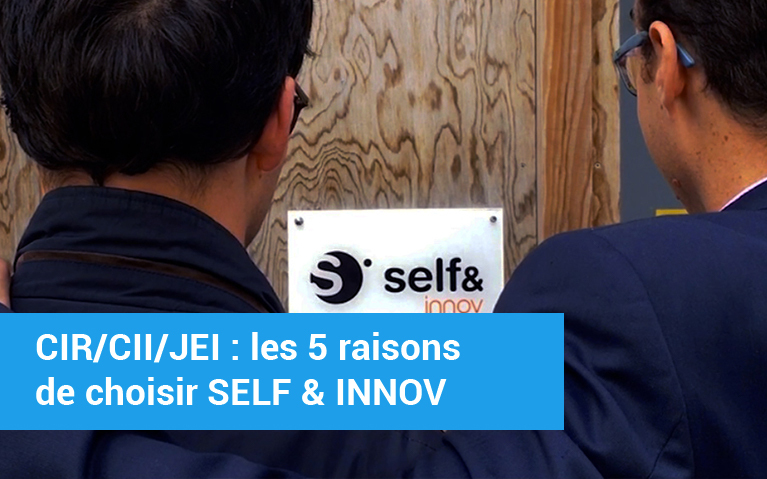 CIR CII JEI 5 raisons de choisir SELF & INNOV